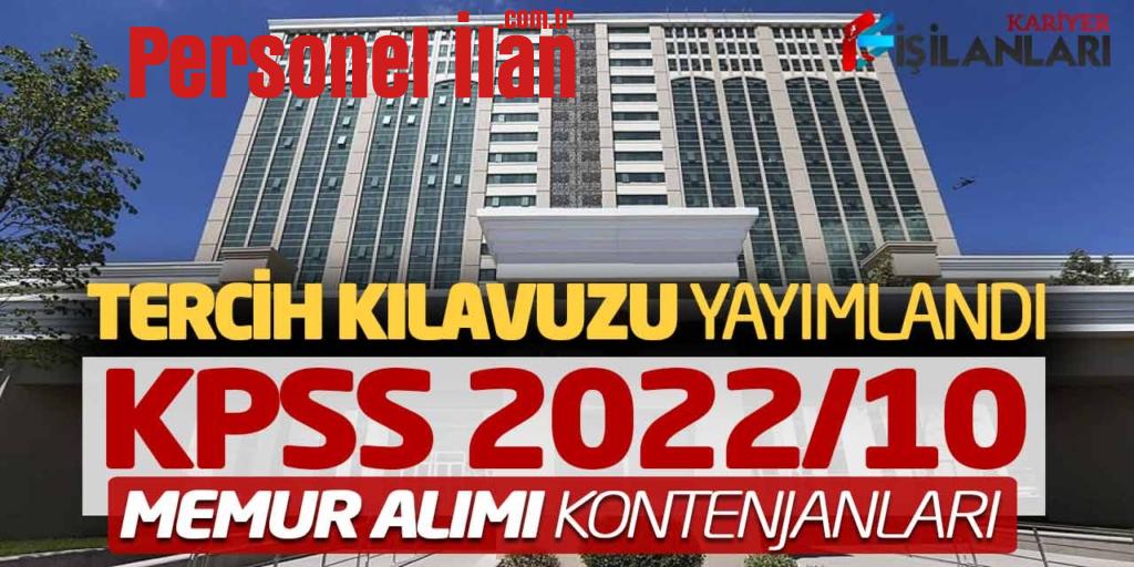 KPSS Tercih Kılavuzu Yayımlandı! 2022/10 Memur Alımı Kontenjanları (ÇSİB)