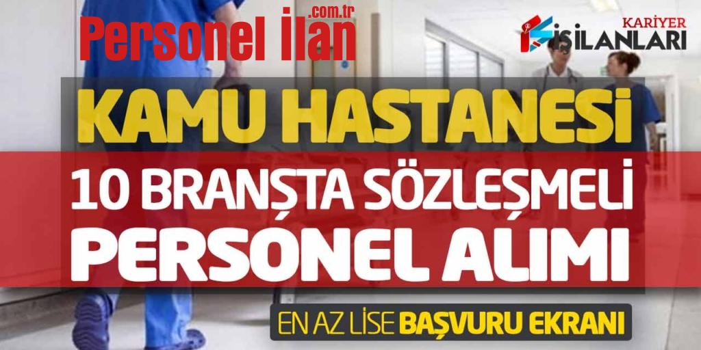 Kamu Hastanesi 10 Branşta Sözleşmeli Personel Alımı! En Az Lise Başvuru Ekranı