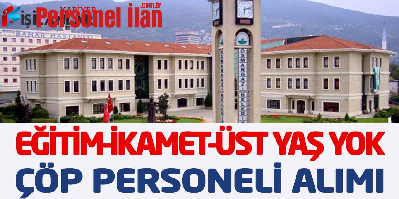 Kamu Kurumu Eğitim-İkamet-Üst Yaş Yok Kadrolu Çöp Personeli Alımı