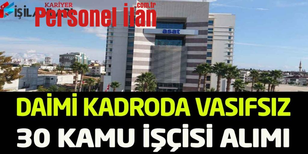 Kamu Kurumu En Az İlkokul Üst Yaş Şartsız Kadrolu 30 Beden İşçisi Alımı
