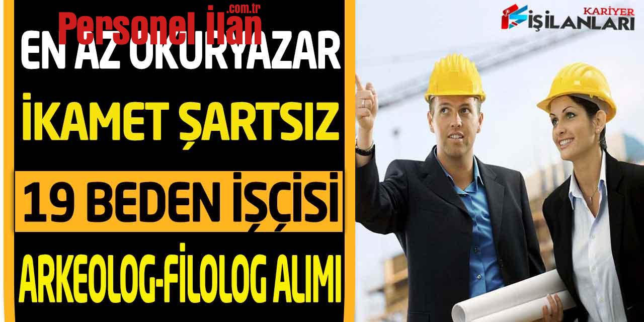 Kamu Kurumu En Az Okuryazar Beden İşçisi-Arkeolog-Filolog Alımı