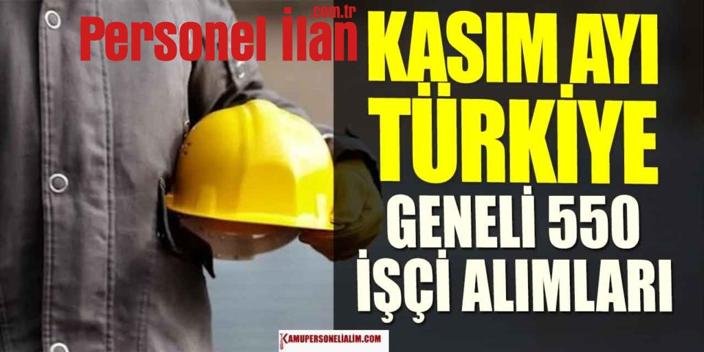 Kasım Ayı Türkiye Geneli 500 İşçi Alımı İlanları