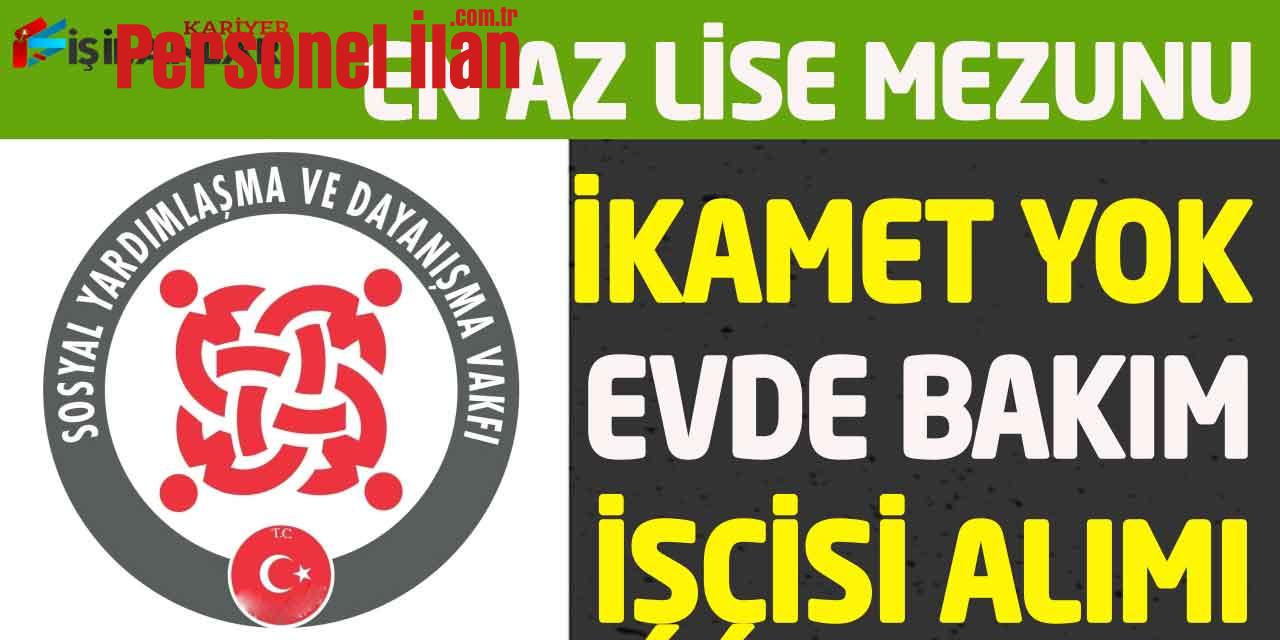 Kaymakamlık İkamet Şartsız En Az Lise Mezun Evde Bakım İşçisi Alımı