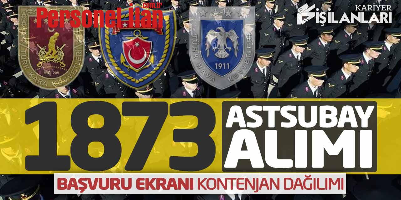 Kuvvet Komutanlıklarına 1.873 Astsubay Alımı! Başvuru Ekranı-Kontenjan Dağılımı