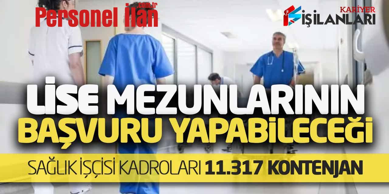 Lise Mezunlarının Başvuru Yapabileceği Sağlık İşçisi Kadroları! 11.317 Kontenjan