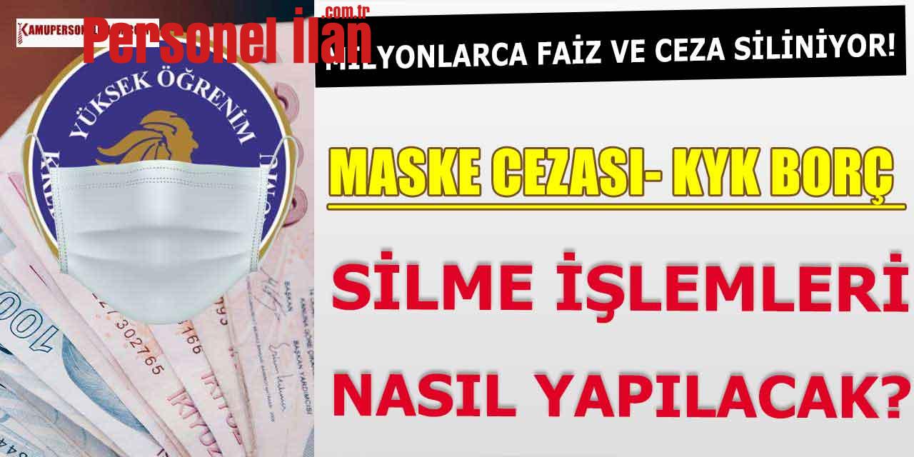 Maske Cezası ve KYK Borç Silme İşlemini Vatandaş Nasıl Yapacak?