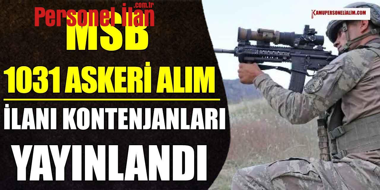 Milli Savunma Bakanlığı 1031 Askeri Alım İlanı ve Kontenjanları