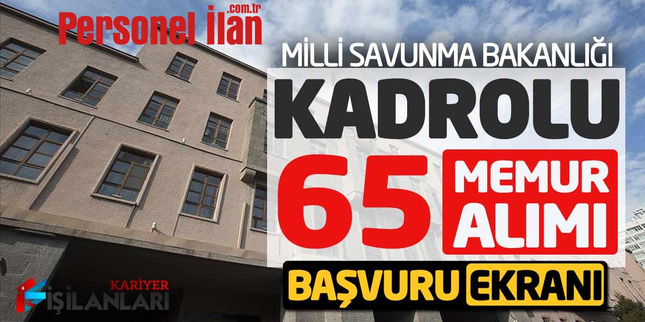 Milli Savunma Bakanlığı Kadrolu 65 Memur Alımı Başvuru Ekranı (GİH 9. Derece)