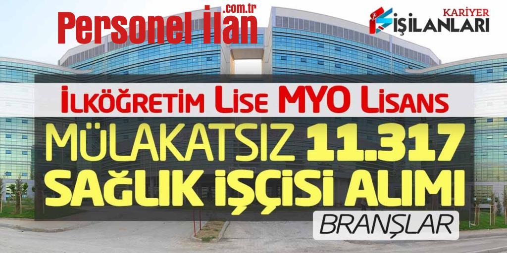 Mülakatsız 11.317 Sağlık İşçisi Alımı Branşları (İlköğretim Lise MYO Lisans)