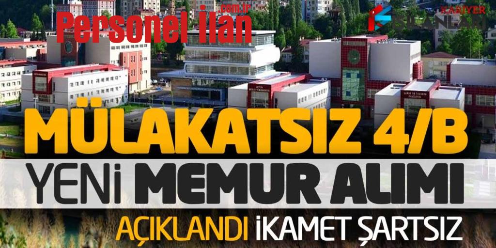 Mülakatsız 4/B Sözleşmeli Yeni Memur Alımı Açıklandı (İkamet Şartsız)