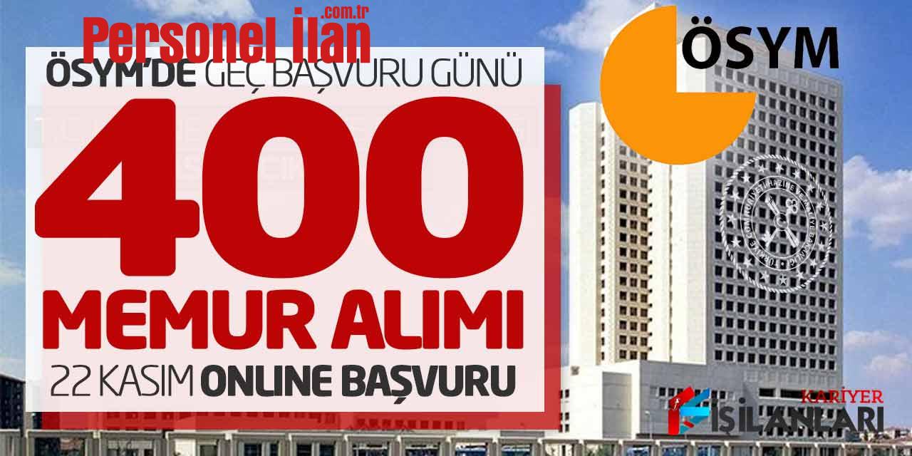 ÖSYM’de 400 Memur Alımı Geç Başvuru Günü Bugün! Online Başvuru