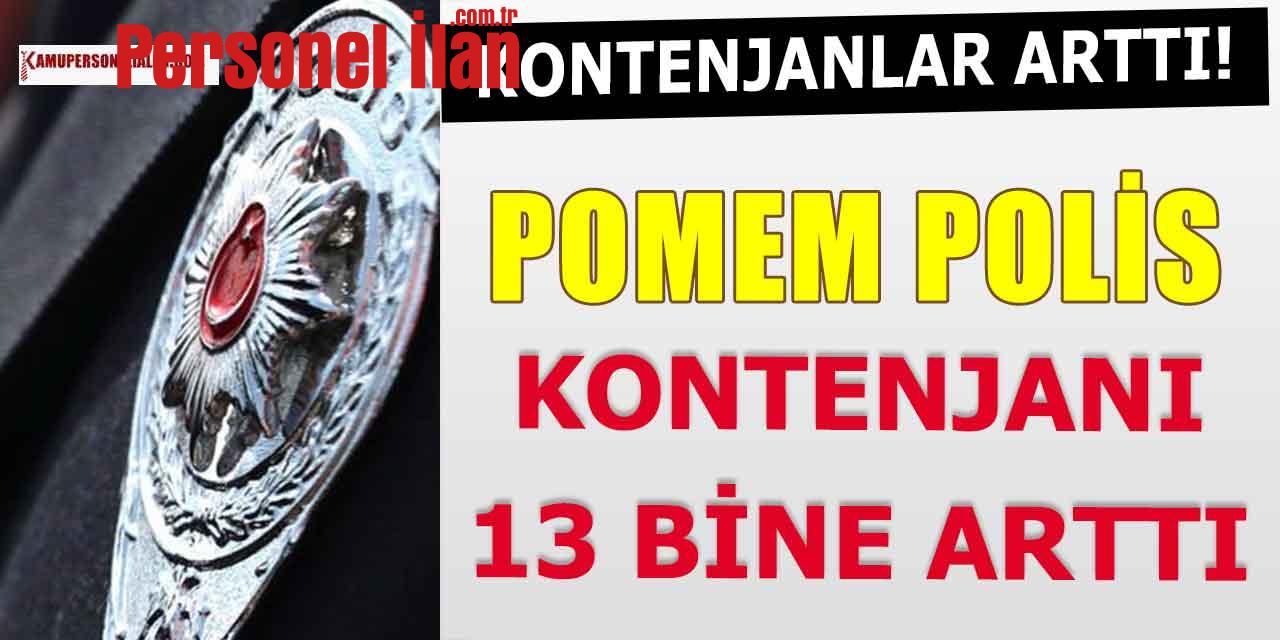 POMEM 2022 Yılı Polis Alımı Kontenjanı 13 Bine Artırıldı