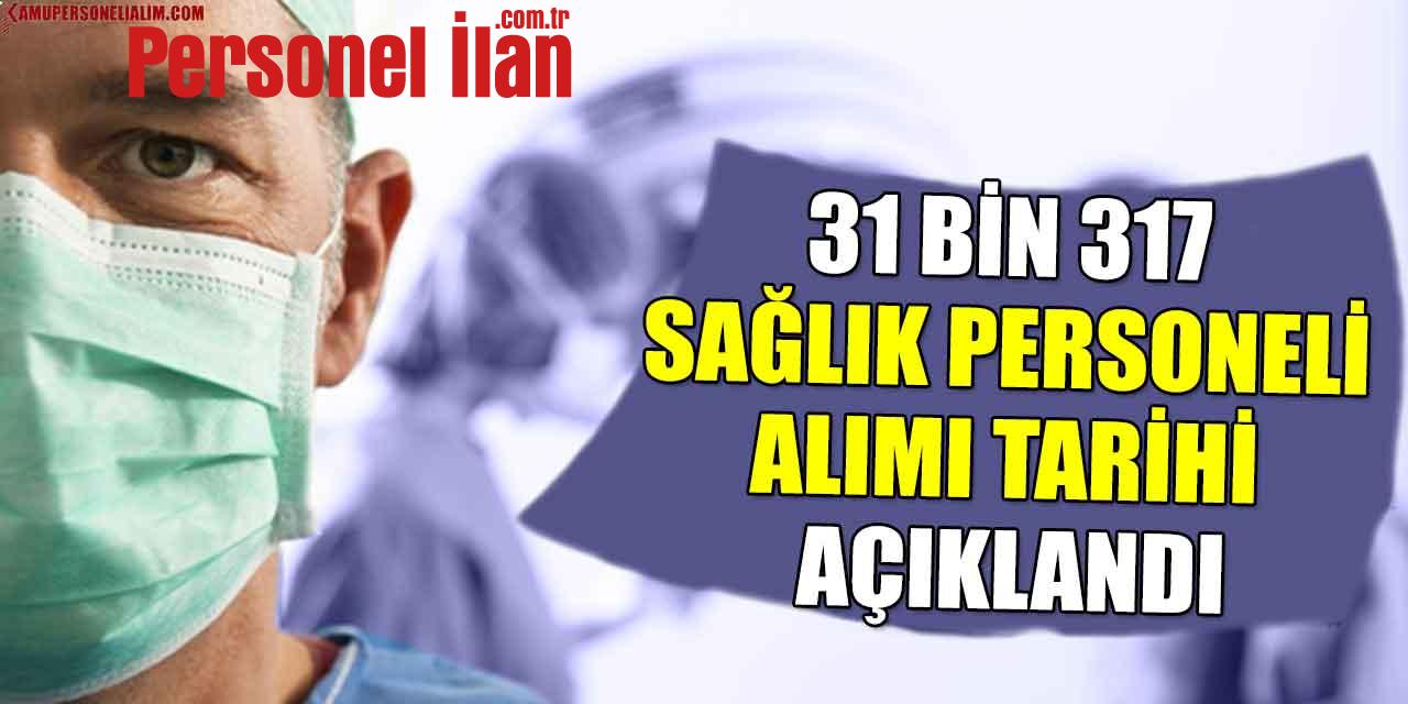 Sağlık Bakanlığı ÖSYM ile 31 Bin 317 Sağlık Personeli Alımı Tarihi