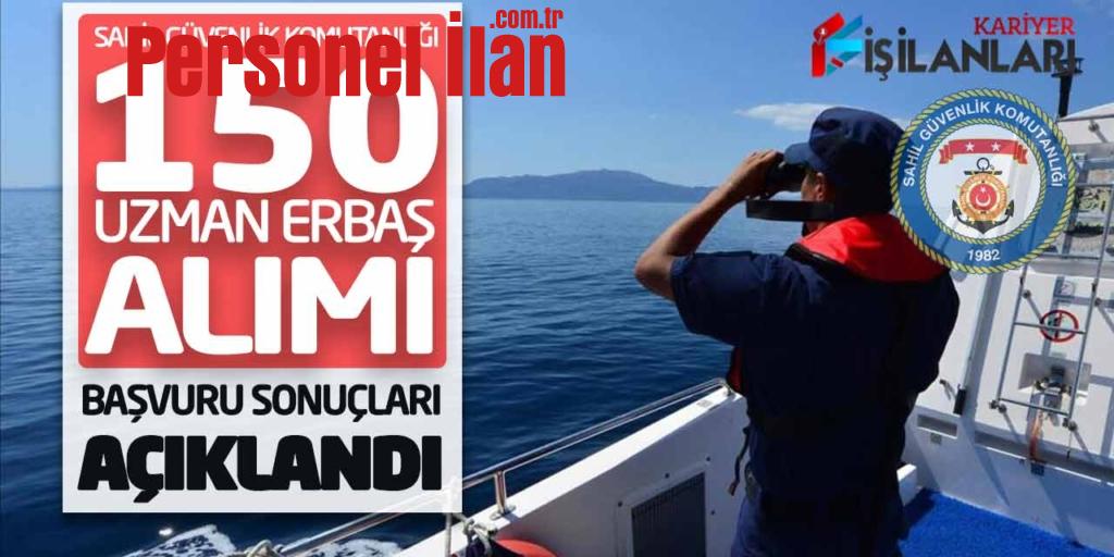 Sahil Güvenlik Komutanlığı 150 Uzman Erbaş Alımı Başvuru Sonuçları