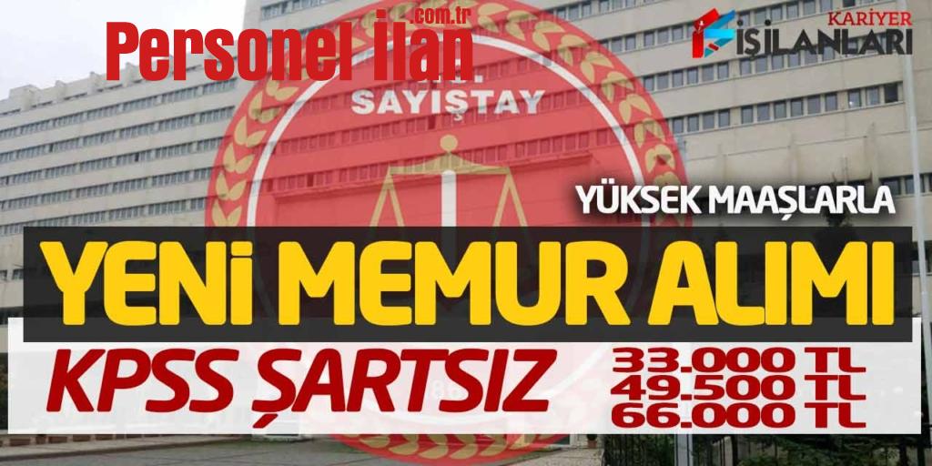 Sayıştay Yüksek Maaşlarla Yeni Memur Alımı Yapacak! KPSS Zorunluluğu Yok