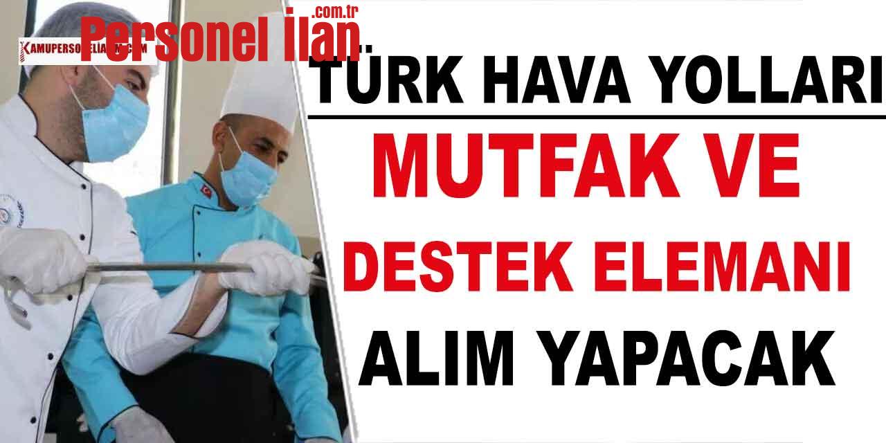 THY Yer Hizmetleri Mutfak ve Sosyal Destek elemanı alımı İŞKUR'da