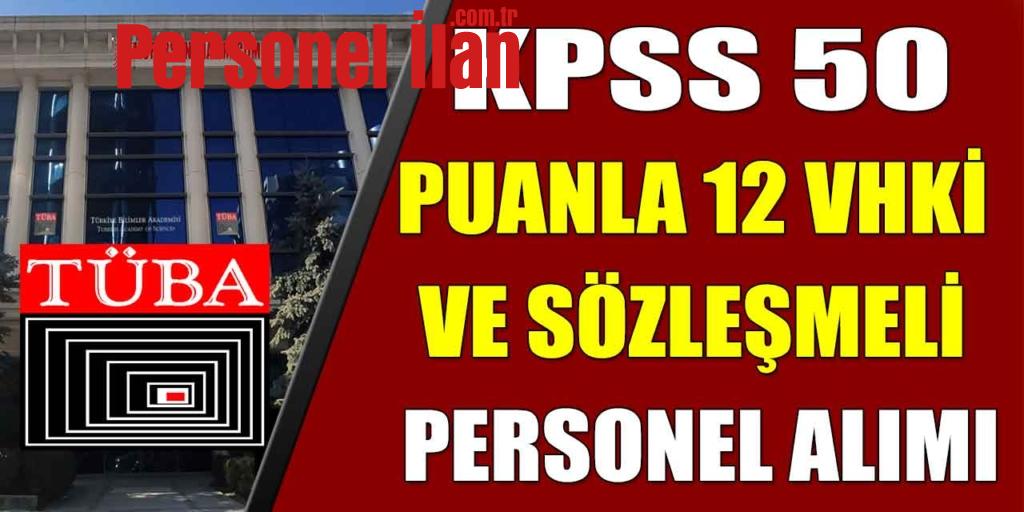 TÜBA KPSS 50 Puanla 12 VHKİ Ve Sözleşmeli Personel Alımı