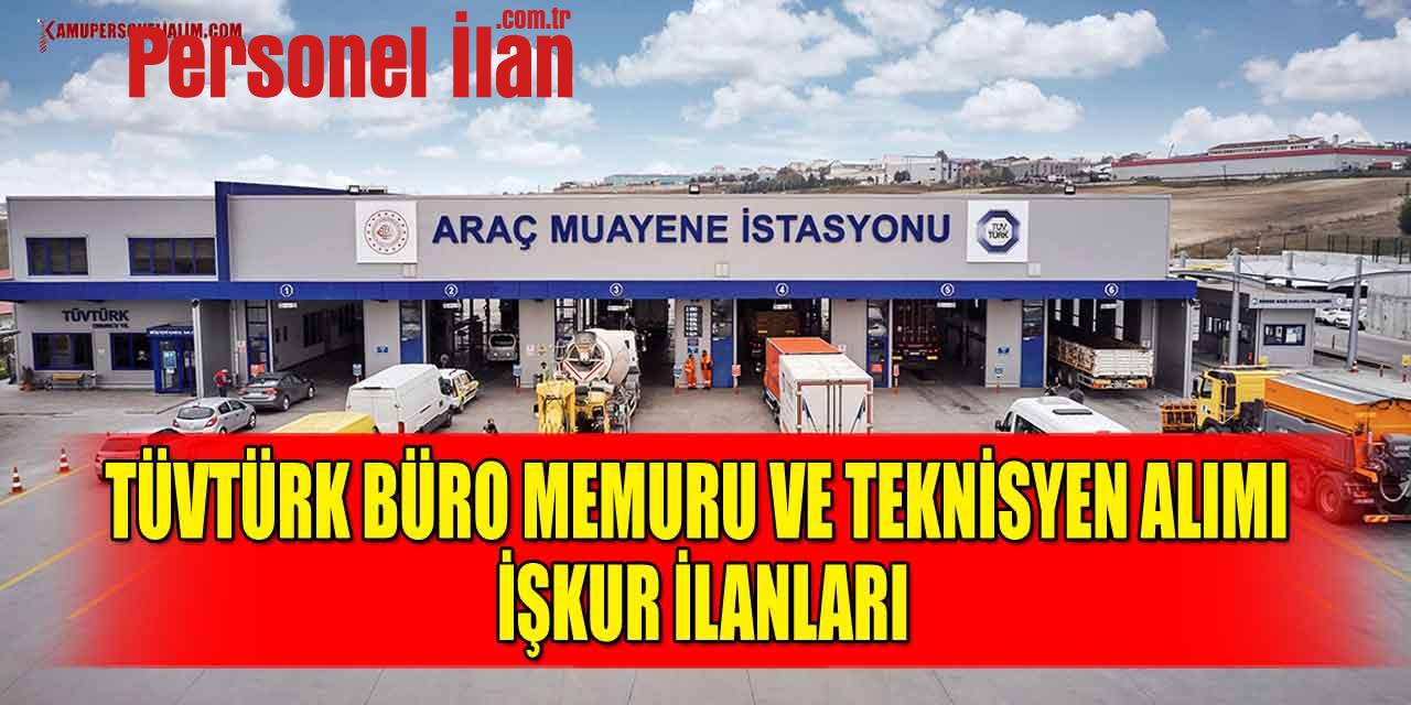 TÜVTÜRK Büro Memuru Ve Teknisyen Alımı İŞKUR İlanları