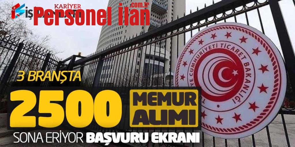 Ticaret Bakanlığı 3 Branşta 2.500 Memur Alımı Başvuru Son Günü! Başvuru Ekranı