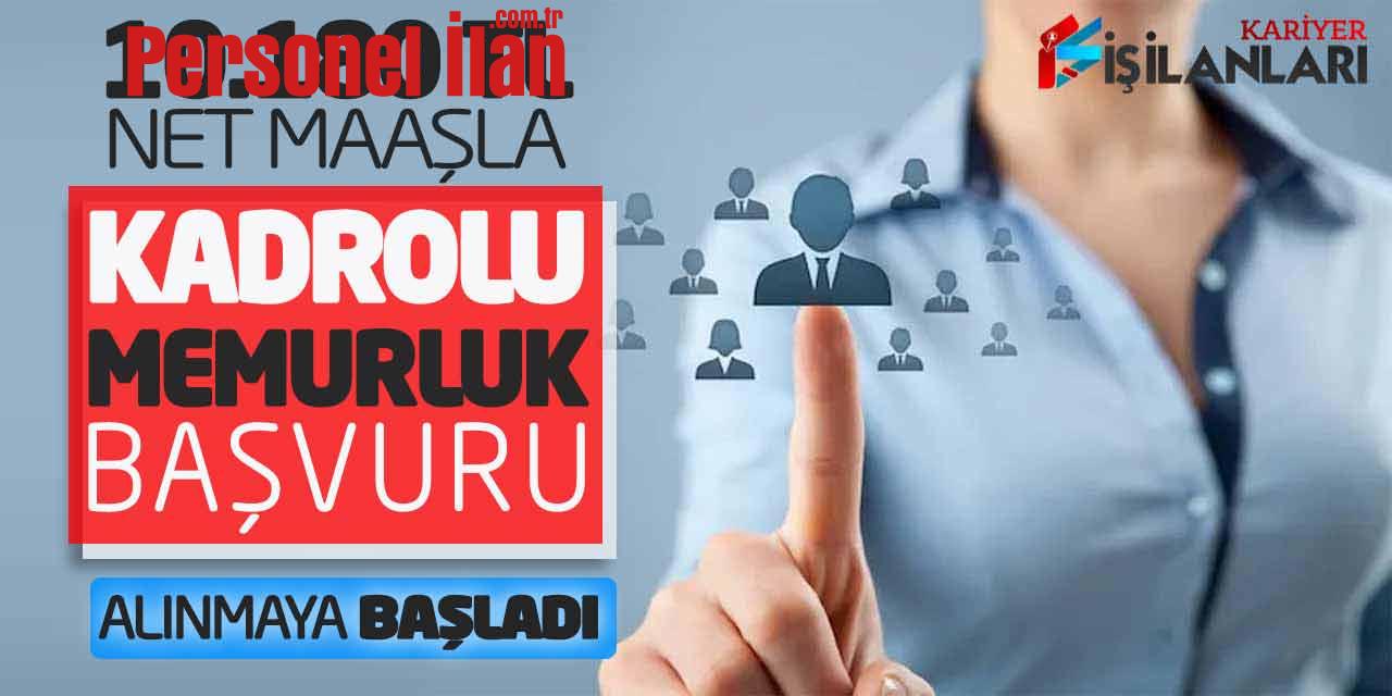 10.180 Lira Net Maaşla Memurluk İçin Başvuru Başladı (İkamet Şartsız)