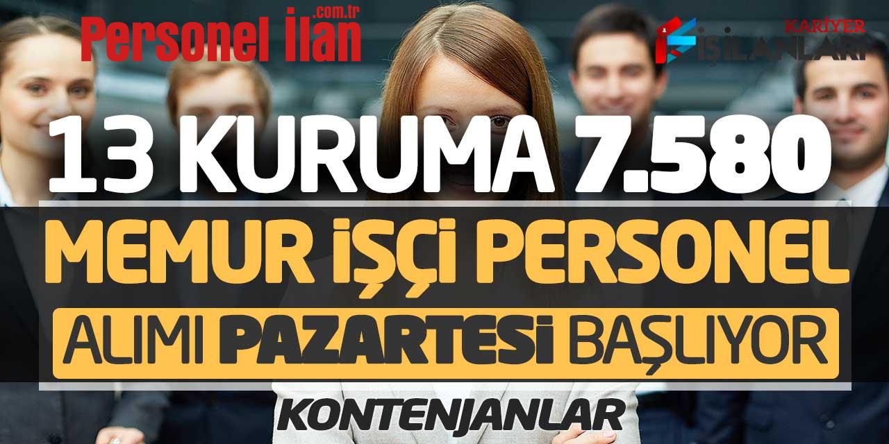 13 Kuruma 7.580 Memur İşçi Personel Alımı Pazartesi Başlıyor! Kontenjanlar