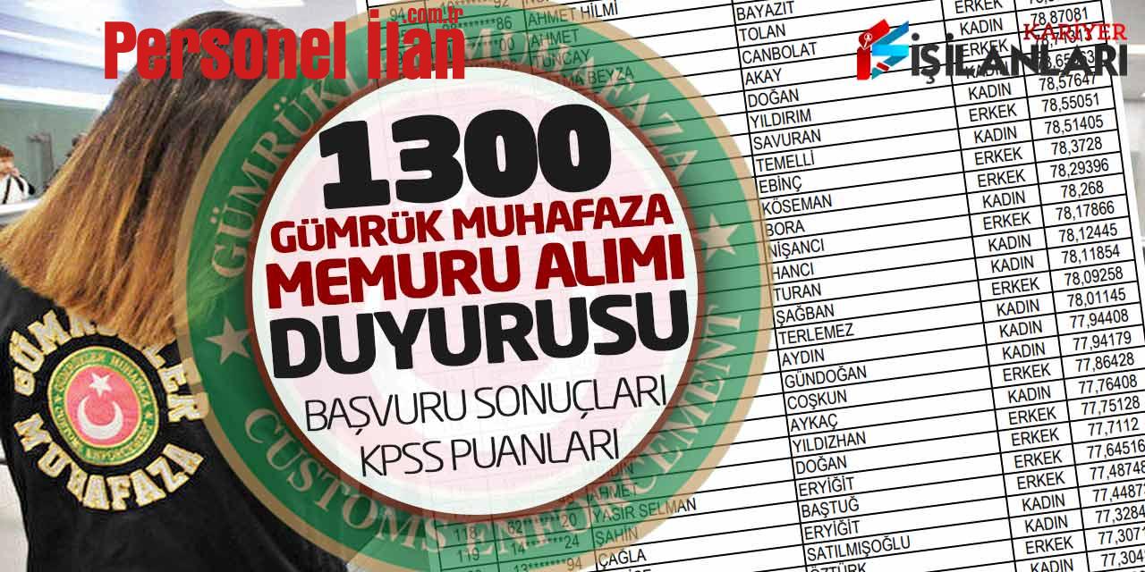 1300 Gümrük Muhafaza Memuru Alımı Duyurusu! Başvuru Sonuçları-KPSS Puanları