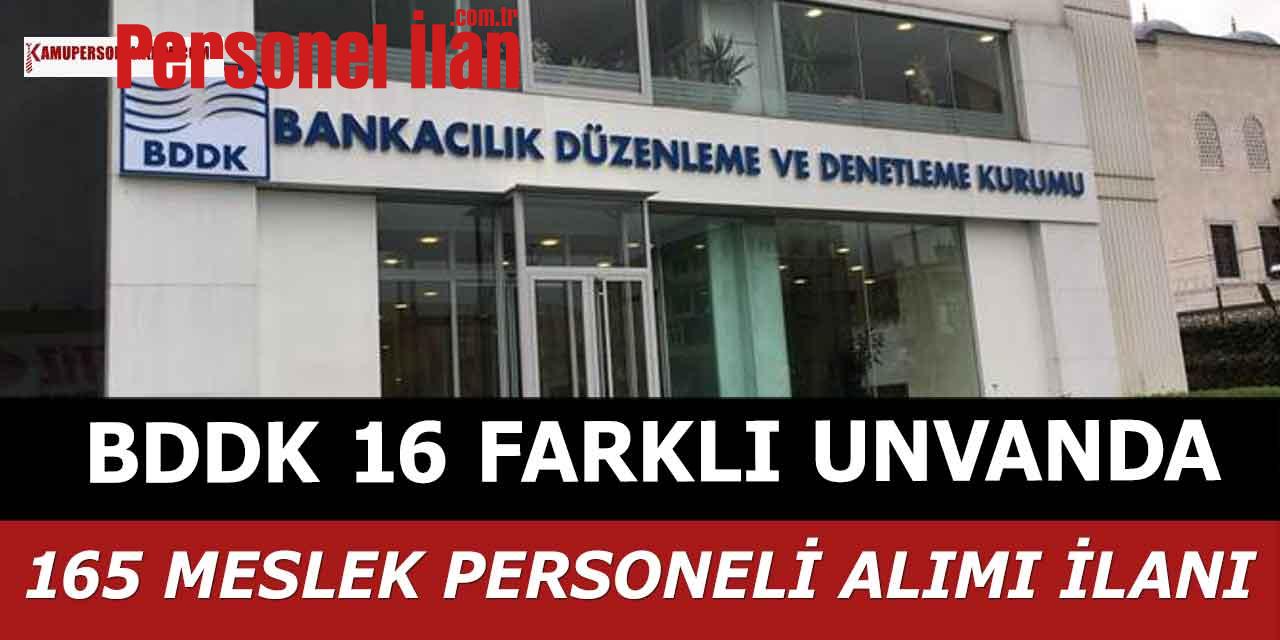 BDDK 16 Unvanda 165 Meslek Personeli Alımı
