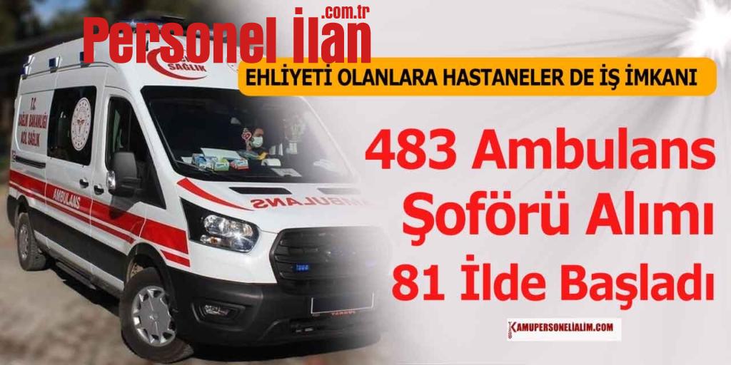 483 Ambulans Şoförü Alımı 81 İlde Başladı! Online Başvuru