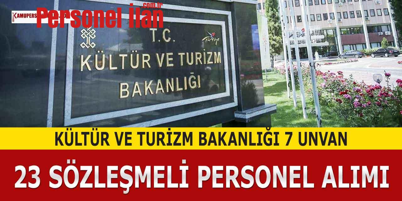 Kültür ve Turizm Bakanlığı 7 Unvan 23 Sözleşmeli Personel Alımı! Yeni Mezun