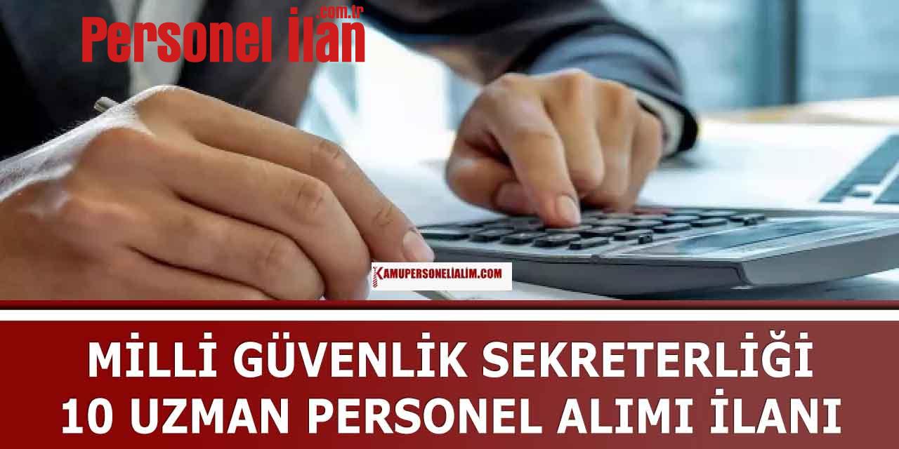 Milli Güvenlik Genel Sekreterliği 10 Uzman Personel Alımı İlanı