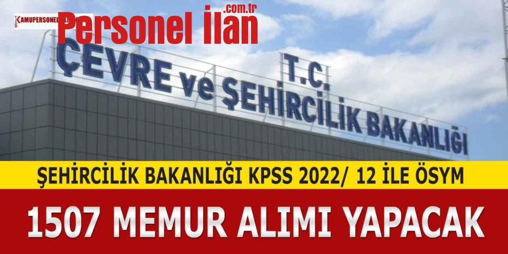 KPSS 2022/12 İLE ÖSYM 1507 Devlet Memuru Alımı! CSB Alacak!