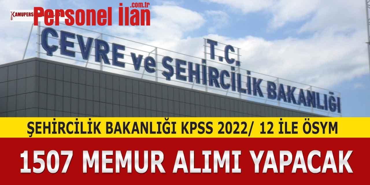 KPSS 2022/12 İLE ÖSYM 1507 Devlet Memuru Alımı! CSB Alacak!