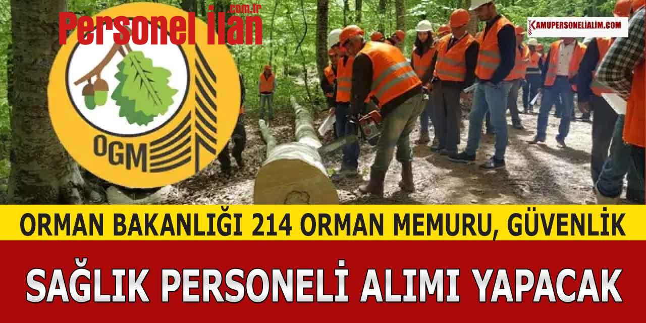 2023 İş İlanları! Orman Bakanlığı 214 Muhafaza, Güvenlik ve Sağlık Personeli Alacak