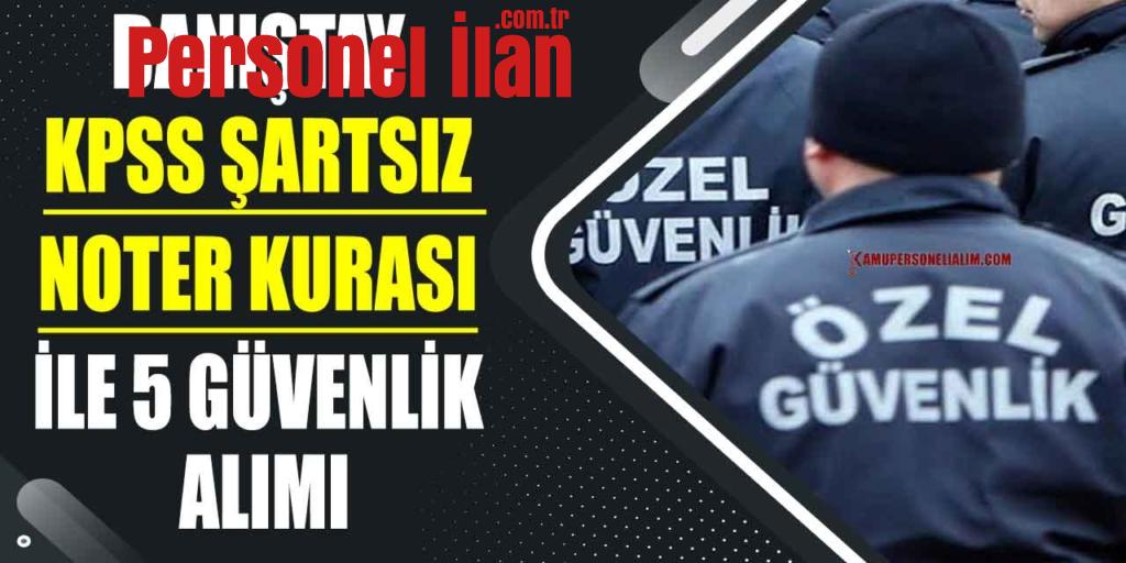 Danıştay KPSS Şartsız Noter Kurası İle 5 Sürekli İşçi Alacak! İŞKUR