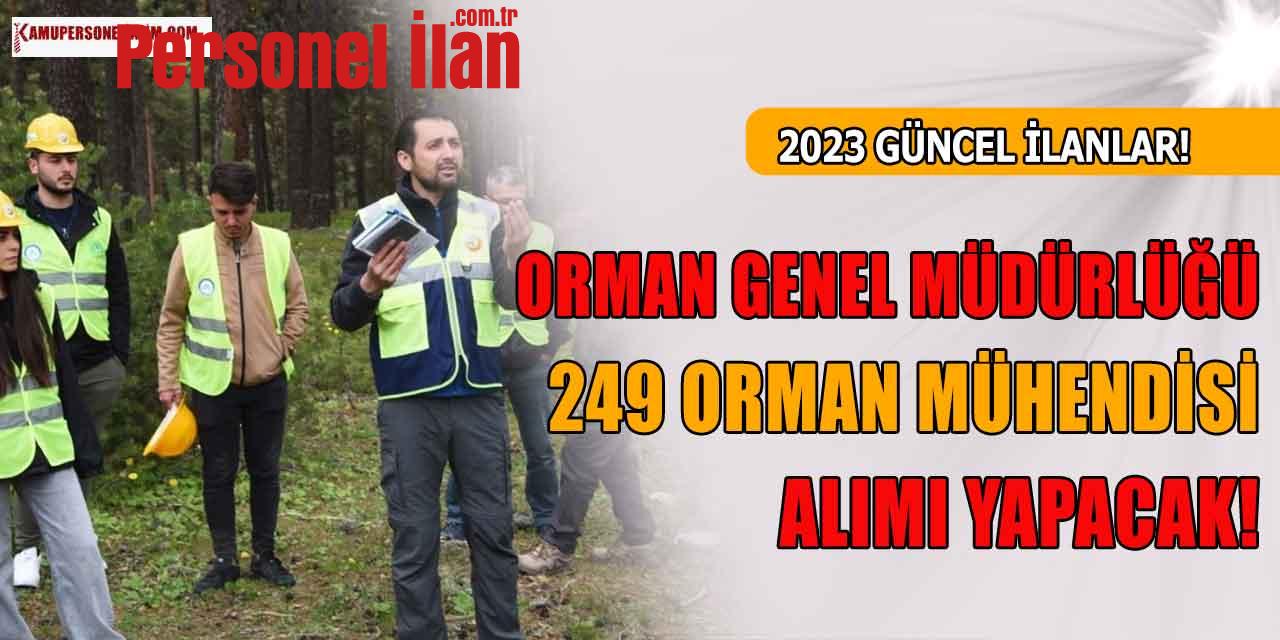 OGM Orman Mühendisi Alımı 2023 Başvuru Şartları (249 Kadro)