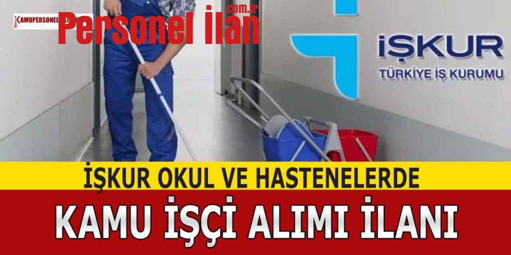 İŞKUR Okul ve Hastanelere 9000 Kamu İşçi Alımı