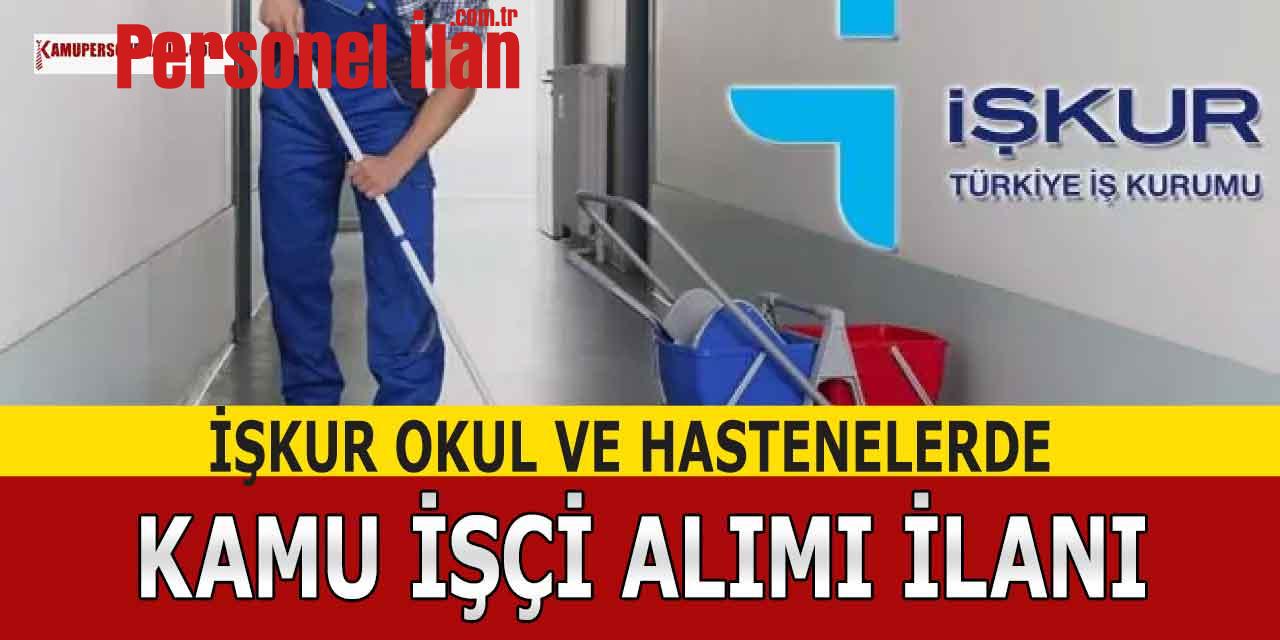 İŞKUR Okul ve Hastanelere 9000 Kamu İşçi Alımı