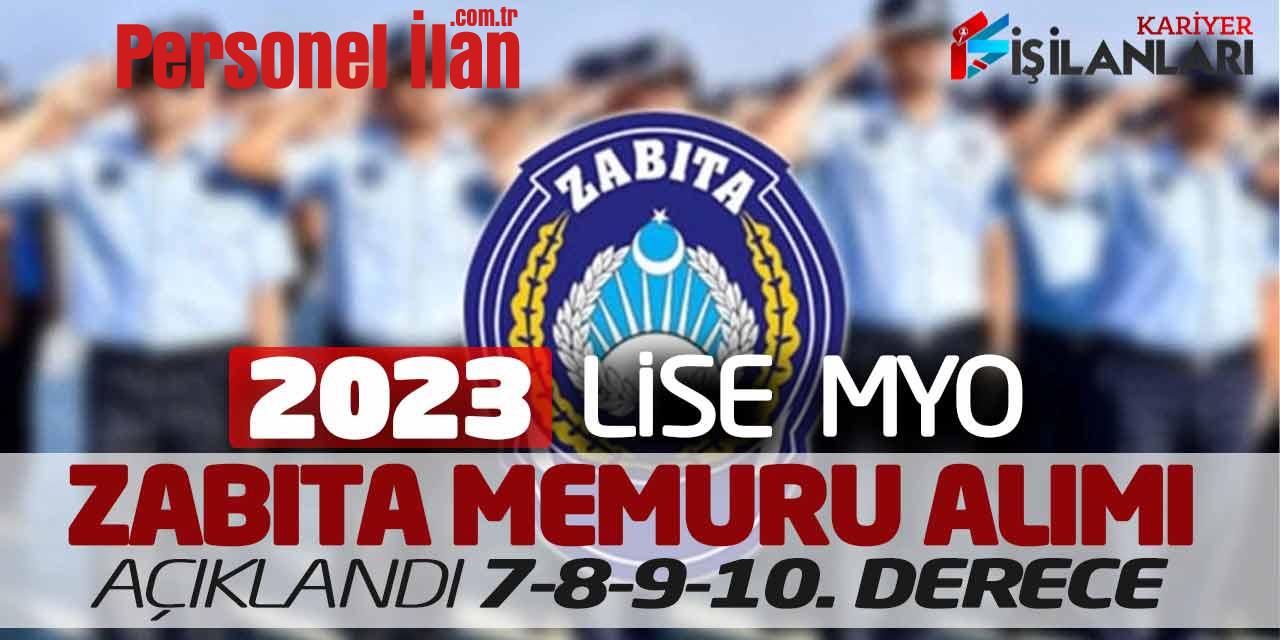 2023 Lise Önlisans 7 8 9 10. Derece Zabıta Memuru Alımı Açıklandı