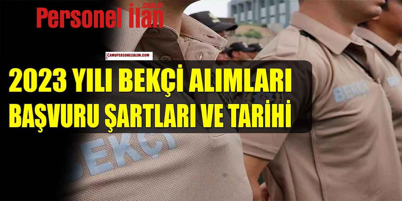 2023 Yılı Bekçi Alımları Başvuru Şartları Ve Tarihleri