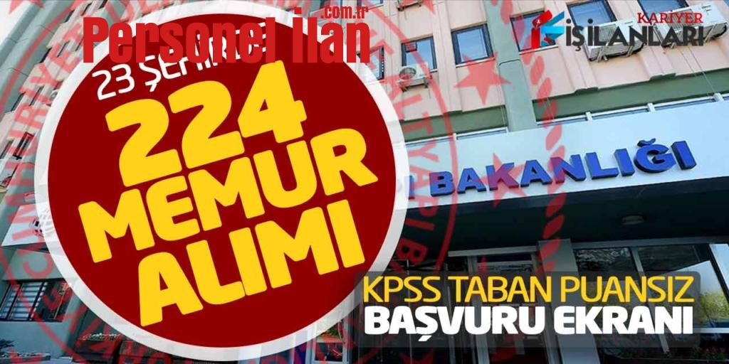 23 Şehirde 224 Sözleşmeli Memur Alımı! KPSS Taban Puansız Başvuru Ekranı