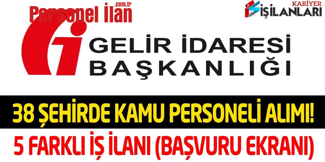 38 Şehirde Kamu Personel Alımı! 5 Farklı İş İlanları (GİB Başvuru Ekranı)