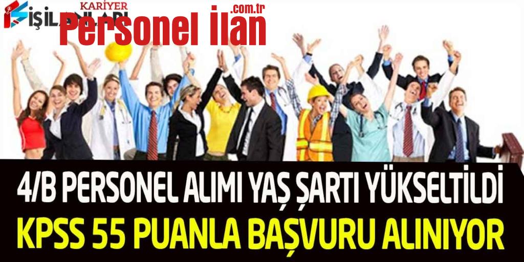 4/b Personel Alımı Yaş Şartı Yükseltildi! KPSS 55 Puanla Başvuru Alınıyor