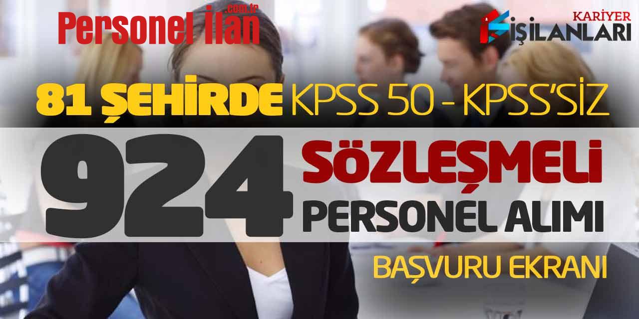 81 Şehirde KPSS 50-KPSS Şartsız 924 Sözleşmeli Personel Alımı! Başvuru Ekranı