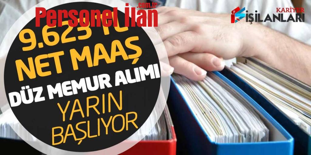 9.623 TL Net Maaşla Düz Memur Alımı Başvuruları Yarın Başlıyor (İkamet Şartsız)