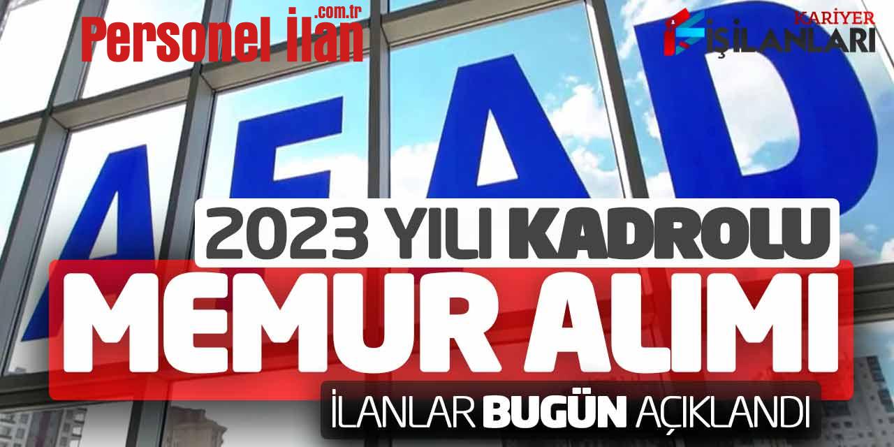 AFAD 2023 Yılı Kadrolu Memur Alımı Yapacak! İlanlar Bugün Açıklandı