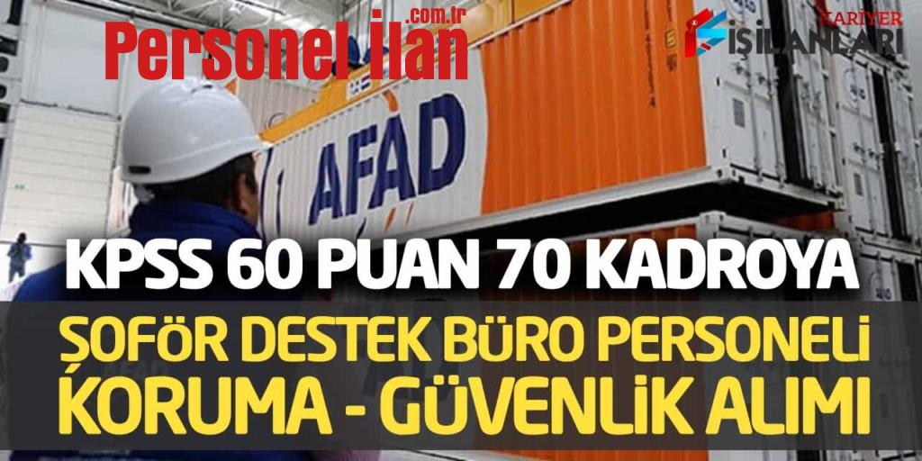 AFAD 70 Şoför Destek Büro Personeli Koruma Güvenlik Alımı Yapacak (KPSS 60)