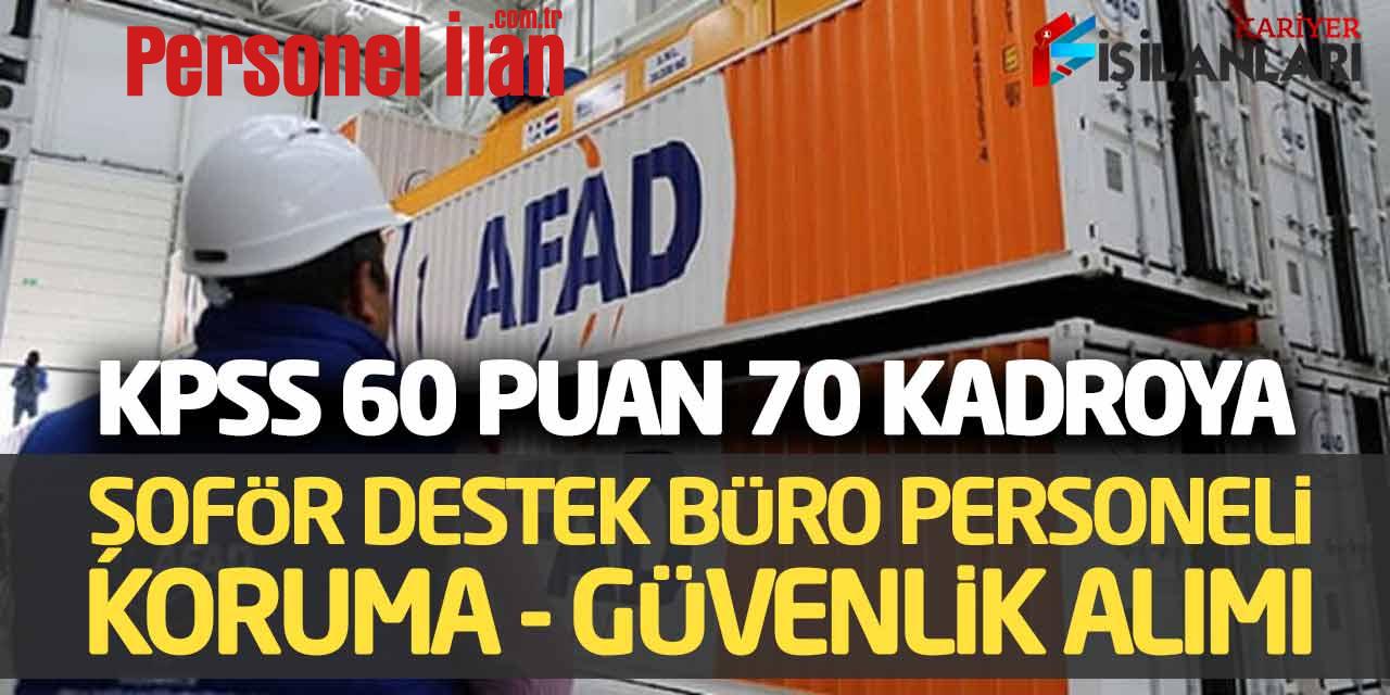 AFAD 70 Şoför Destek Büro Personeli Koruma Güvenlik Alımı Yapacak (KPSS 60)