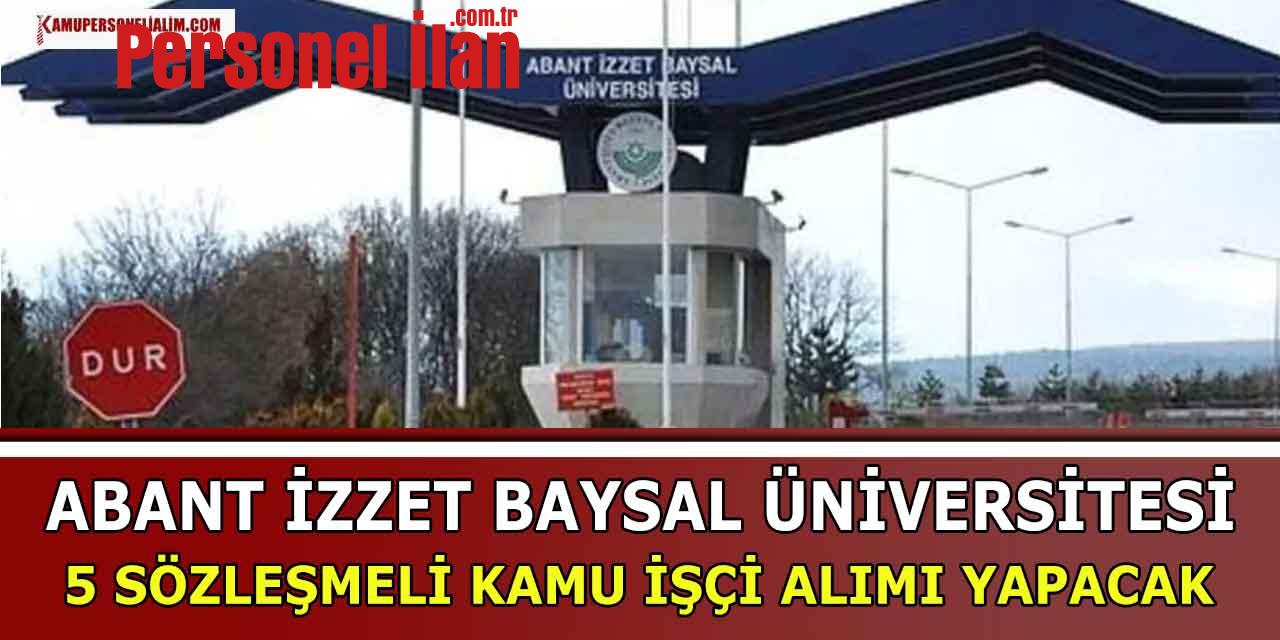 Abant İzzet Baysal Üniversitesi 5 Sözleşmeli Kamu İşçi Alımı