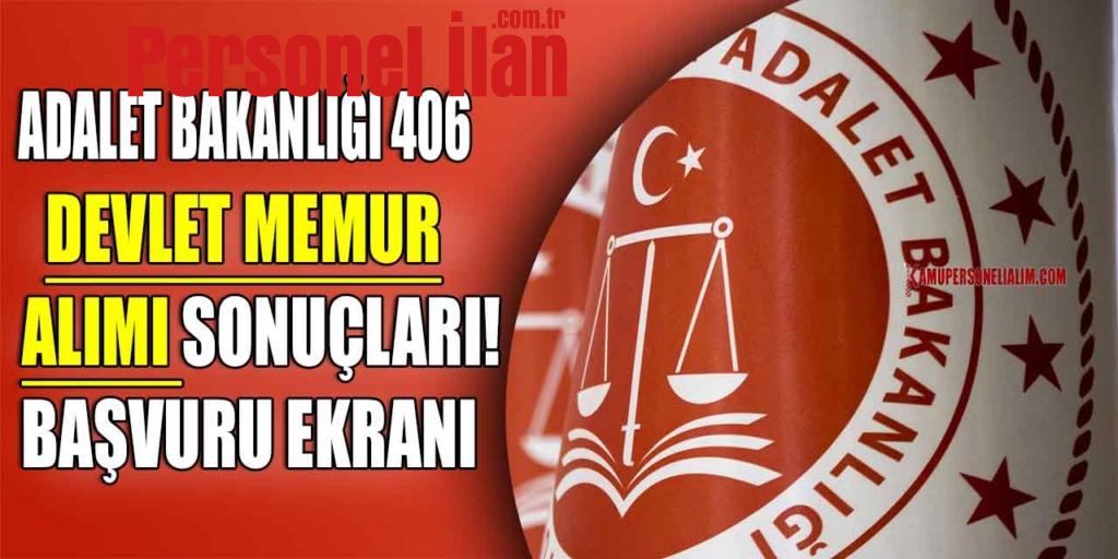 Adalet Bakanlığı 406 Devlet Memur Alımı Sonuçları! Başvuru Ekranı