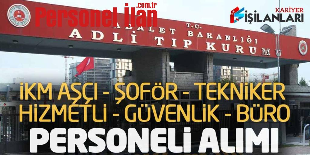 Adalete İKM Aşçı Şoför Hizmetli Tekniker Güvenlik Büro Personeli Alımı Açıklandı